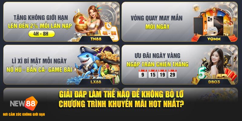 Giải đáp làm thế nào để không bỏ lỡ chương trình khuyến mãi hot nhất?
